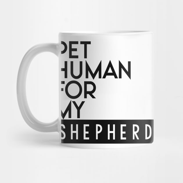 Pet human for my Shepherd . Perfect present for mother dad friend him or her by SerenityByAlex